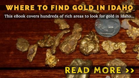 Gold Prospecting In Idaho How To Find Gold Nuggets