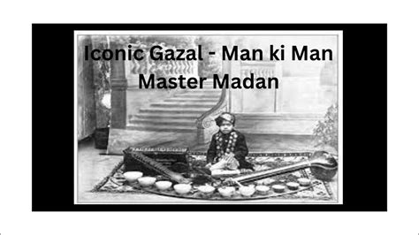 Master Madan Iconic Gazal Maan Ki Maan Youtube