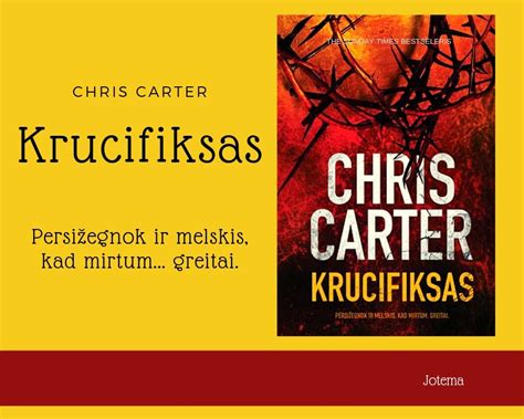 Kas Skaito Rašo Chris Carter Knygos „krucifiksas“ Apžvalga