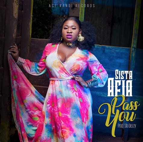 [mp3 Download] Sista Afia Pass U Prod By Slodeezy Ghana Music News And Ghana Gospel Songs