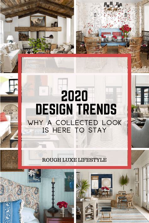 2020 Design Trends Why A Collected Look Is Here To Stay Cindy