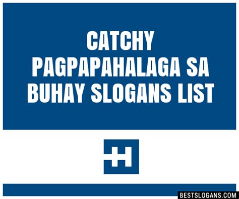 100 Catchy Pagpapahalaga Sa Buhay Slogans 2024 Generator Phrases