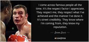Lennox Lewis Quote I Come Across Famous People All The