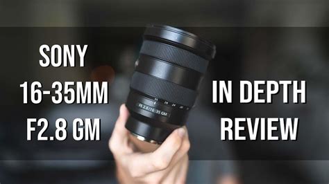 Sony G Master 16 35mm F28 In Depth Long Term Review W Sample