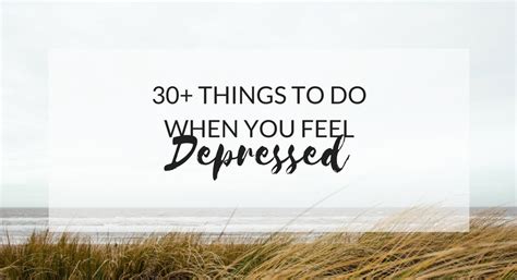 30 Things To Do When You Feel Depressed And Low