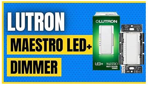 Lutron Maestro LED+ Dimmer for Dimmable LED - YouTube