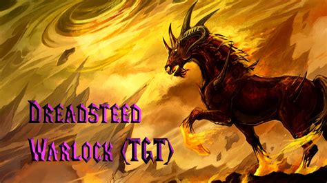4 years and 11 months ago. Hearthstone DeckGuide - Dreadsteed Warlock (TGT) - YouTube