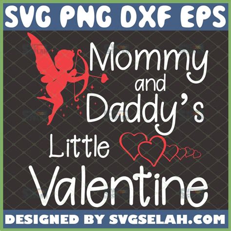 Mommy And Daddys Little Valentine Svg Cupid Valentines Day T