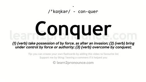 It means someone who has the ability to conquer the problems, arise and find inner peace. Conquer pronunciation and definition - YouTube