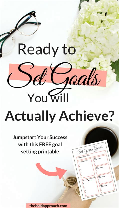 How To Set Goals Youll Actually Achieve Every Time Free Goal