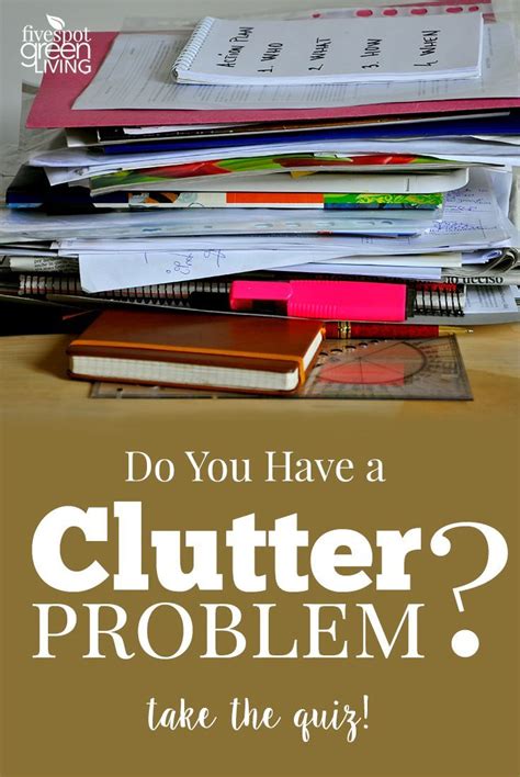 Do You Have A Clutter Problem Clutter Organizing Time Management