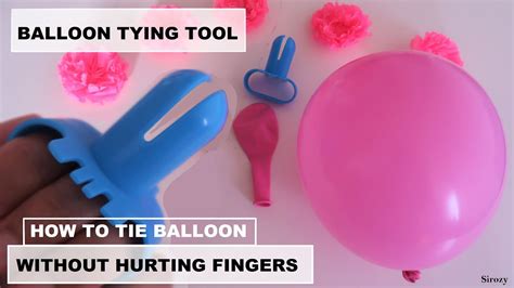 How To Tie Balloon Without Hurting Fingers How To Use Balloon Tie