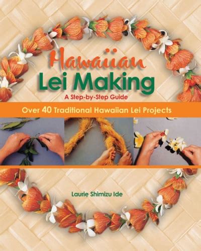 Hawaiian Lei Making A Step By Step Guide Mutual Publishing