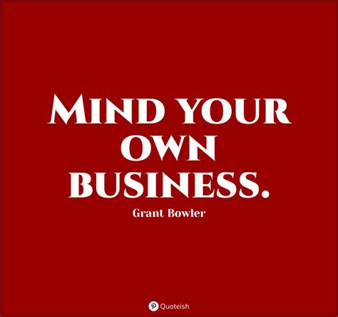 33 Excellent Minding Your Own Business Quotes And Status Quoteish