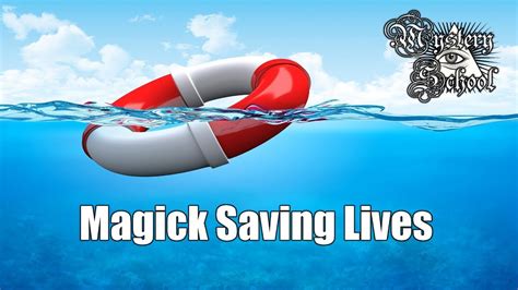 Magick Saving Lives Mystery School Lesson 169 Youtube