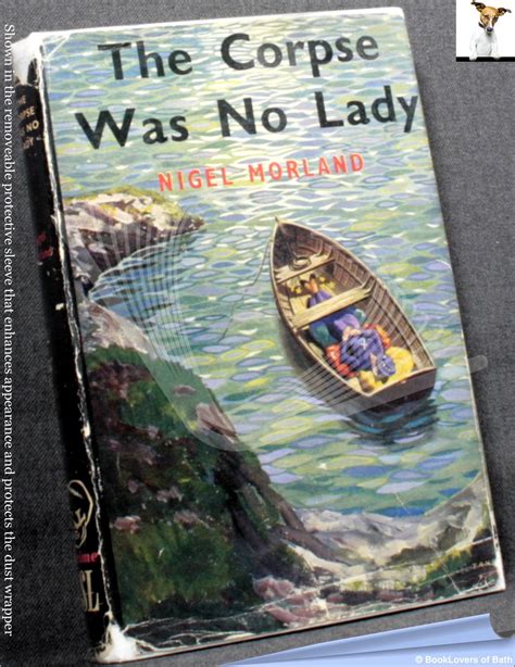 The Corpse Was No Lady By Nigel Morland Hardback In Dust Wrapper 1950 Booklovers Of Bath
