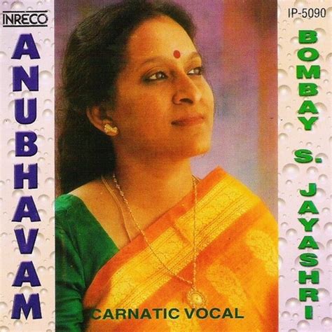 Listen to bombay jayashri mp3 new songs free online. Sriman Narayana (Jayasree) MP3 Song Download- Anubhavam ...