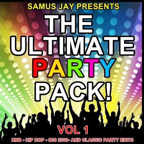 Samus Jay Presents The Ultimate Party Pack Volume 1 By Samus Jay