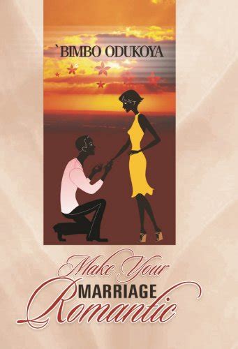 Make Your Marriage Romantic Ebook Odukoya Bimbo Kindle Store