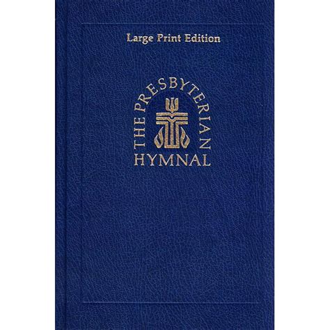 The Presbyterian Hymnal Large Print Edition Hardcoverlarge Print