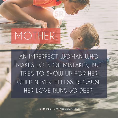 Mother An Imperfect Woman Who Makes Lots Of Mistakes But Tries To