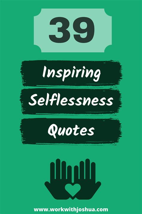 39 Inspiring Selflessness Quotes To Appreciate Others Work With Joshua
