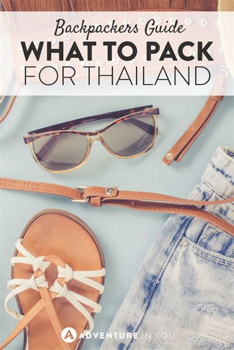 A Complete List Of What To Pack For Your Next Trip To Thailand Thailand