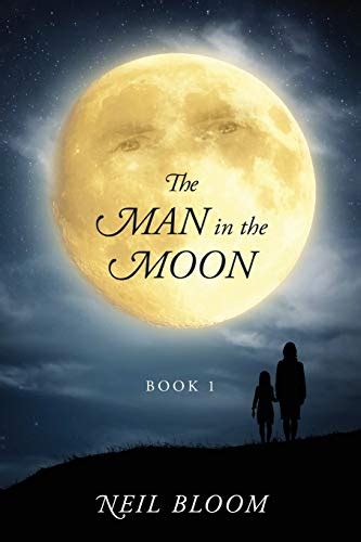 The Man In The Moon Book 1 By Neil Bloom Goodreads