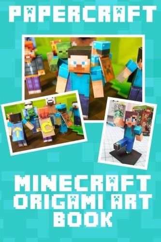 Dawney Pdf⋙ Papercraft Minecraft Origami Art Book By Minecraft Handbooks