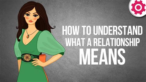 How To Understand What A Relationship Means Youtube