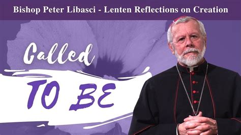Bishop Libasci Lenten Reflections Called To Be Youtube