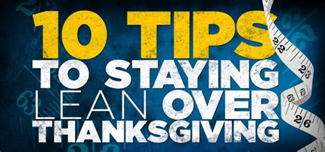 Be Thankful 10 Tips To Staying Lean Over Thanksgiving Bodybuilding