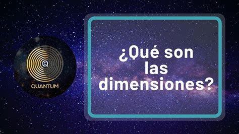 ¿qué Son Las Dimensiones Youtube