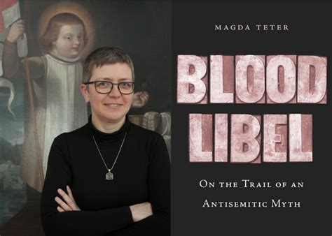 Blood Libel On The Trail Of An Antisemitic Myth A Book Talk By Magda