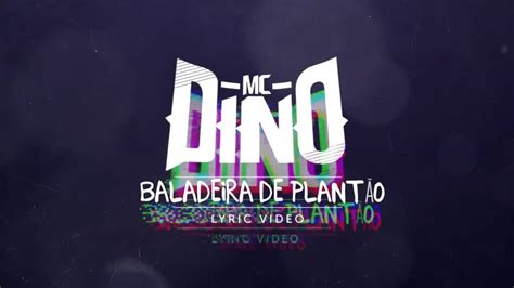 MC dino Baladeira de Plantão YouTube
