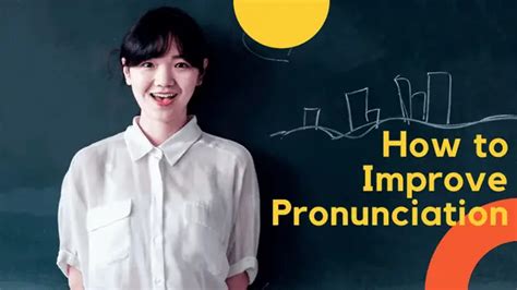 8 Effective Guide To Improve Pronunciation In English