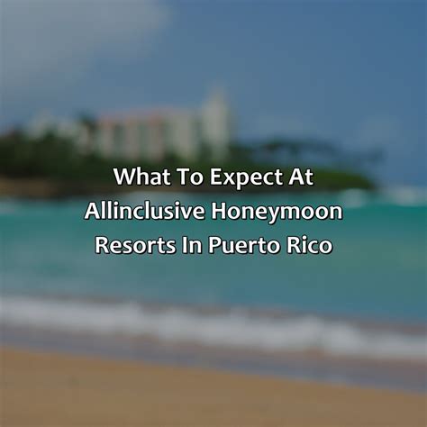 Puerto Rico Honeymoon All Inclusive Resorts Krug 2023