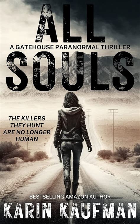 All Souls A Gatehouse Thriller Kindle Edition By Kaufman Karin