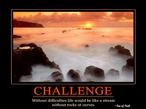 Inspirational Quotes On Life Challenges Quotesgram
