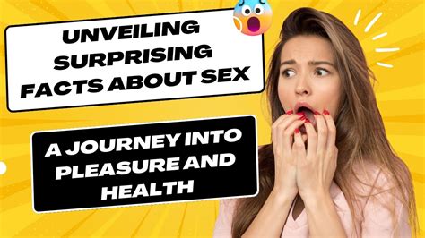 Unveiling Surprising Facts About Sex A Journey Into Pleasure And