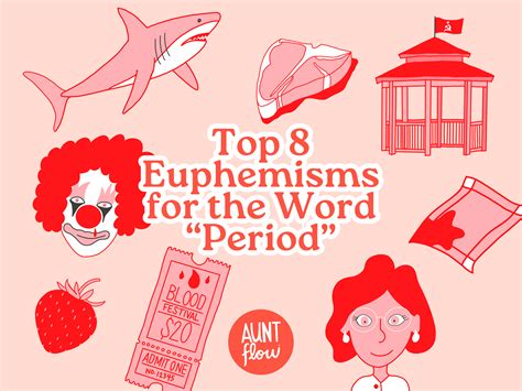 Top 8 Funniest Period Euphemisms Aunt Flow