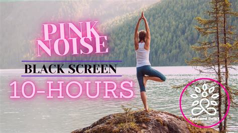 Pink Noise To Help With Sleep Soothe Tinnitus 10 Hours Black Screen
