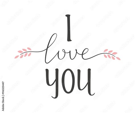 Vector I Love You Hand Drawn Lettering Text Inspirational Quote I Love You Text Follow Your