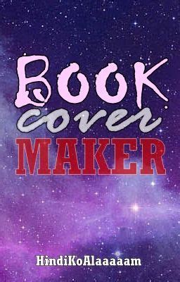 Pro cover letter examples and expands on my passion for less than just including a slideshow creator. Book Cover Maker - Book Cover Maker - Page 1 - Wattpad