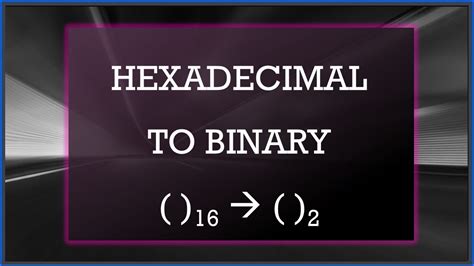 Hexadecimal To Binary Conversion Youtube