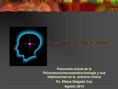 Ppt Panorama Actual De La Psiconeuroinmunoendocrinología Y Sus Implicancias En La Práctica