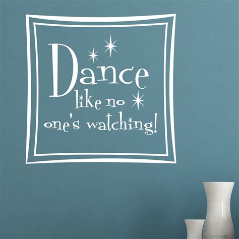 Dance Like No Ones Watching Quote Wall Sticker Decal World Of