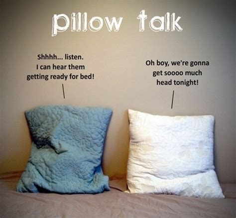 Pillow talk is a 1973 song by american singer and songwriter sylvia, written by sylvia along with michael burton. Pillow talk | Funny Pictures, Quotes, Pics, Photos, Images ...