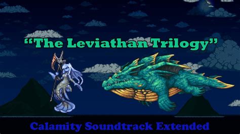 Terraria Calamity Soundtrack The Leviathan Trilogy 24 Min Youtube