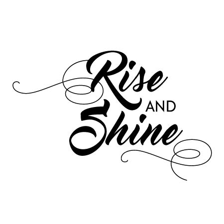 Only when we follow our true selves, can we feel positive and shine brightly. Rise And Shine Wall Quotes™ Decal | WallQuotes.com